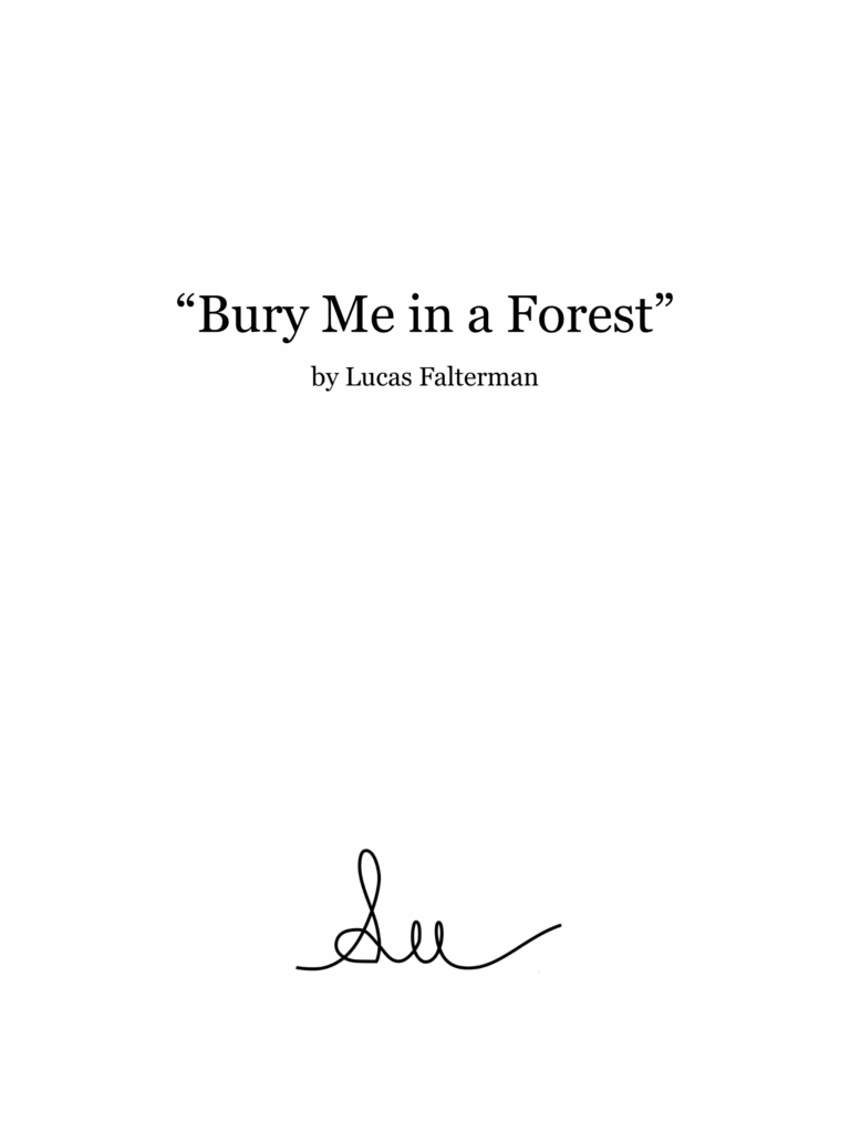 “Bury Me in a Forest”