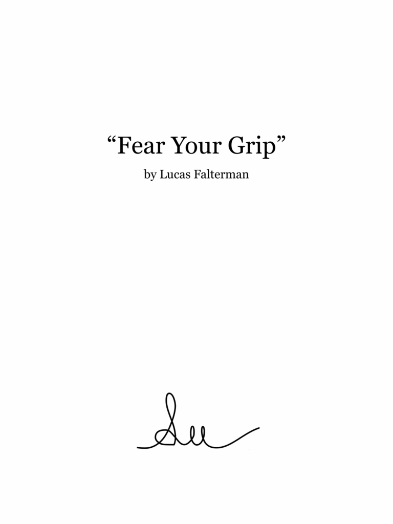 “Fear Your Grip”